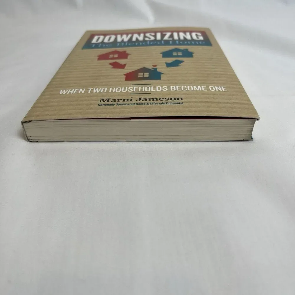 Downsizing The Blended Home: When Two Households Become One by Marni Jameson